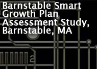Barnstable Smart Growth Plan Assessment Study, Barnstable, MA